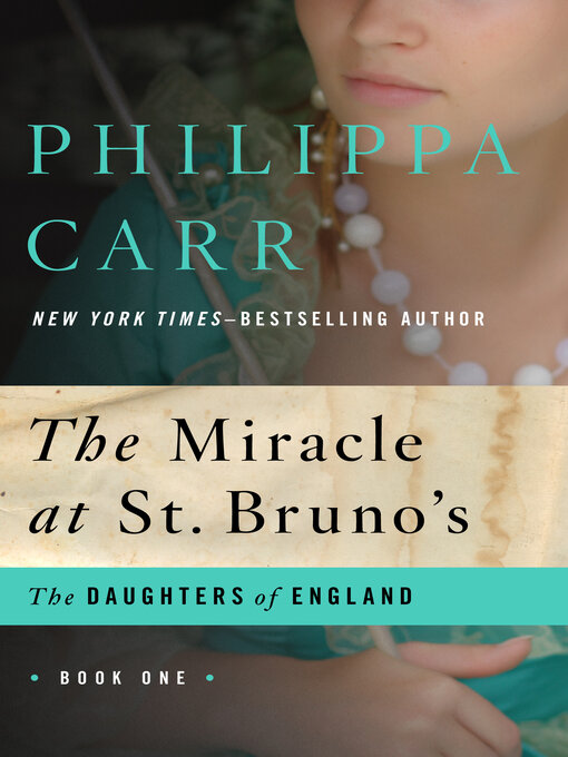 Title details for Miracle at St. Bruno's by Philippa Carr - Wait list